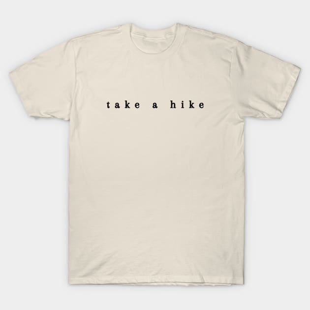 Take a hike T-Shirt by Ellidegg